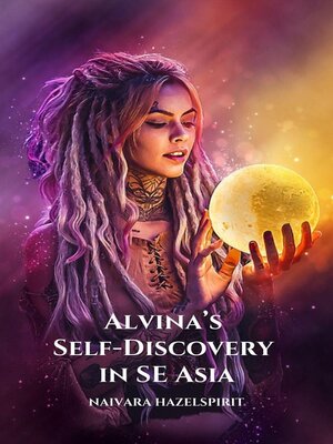 cover image of Alvina's Self-Discovery in SE Asia